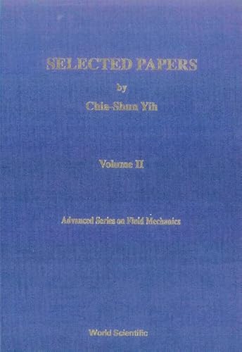 Stock image for Selected Papers by Chia-Shun Yih (in 2 Volumes) (Advanced Fluid Mechanics) for sale by suffolkbooks