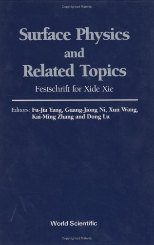 Beispielbild fr Surface Physics and Related Topics: Festschrift for Xide Xie zum Verkauf von Zubal-Books, Since 1961