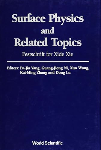 Imagen de archivo de Surface Physics and Related Topics: Festschrift for Xide Xie a la venta por Zubal-Books, Since 1961