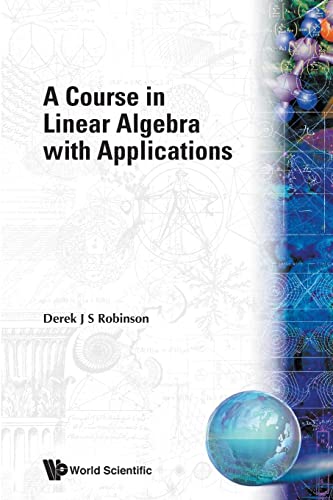Imagen de archivo de A Course in Linear Algebra With Applications a la venta por mountain