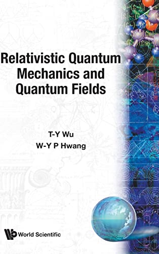 9789810206086: Relativistic Quantum Mechanics and Quantum Fields