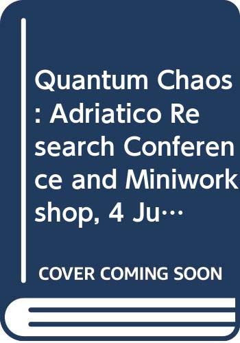 Quantum Chaos: Adriatico Research Conference and Miniworkshop, 4 June-6 July, 1990 Trieste, Italy (9789810206215) by Ramaswamy, R.; Gutzwiller, Martin C.; Adriatico Research Conference And Miniworkshop On Quantum Chaos (1990 : Trieste, Italy)