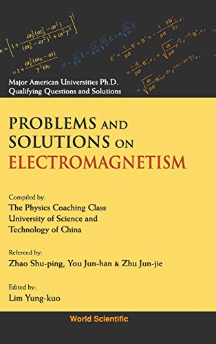 Beispielbild fr Problems and Solutions on Electromagnetism (Major American Universities PH.D. Qualifying Questions and S) zum Verkauf von Book Trader Cafe, LLC