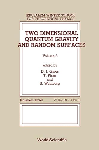 Two Dimensional Quantum Gravity and Random Surfaces - 8th Jerusalem Winter School for Theoretical Physics (9789810206420) by Gross, David J; Piran, Tsvi; Weinberg, Steven