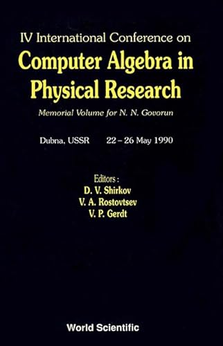 Stock image for IV International Conference on Computer Algebra in Physical Research. Memorial Volume for N. N. Govorun for sale by Zubal-Books, Since 1961
