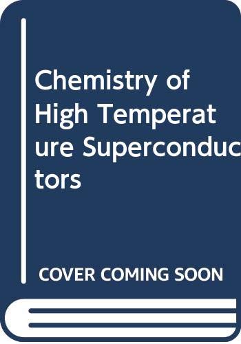 Beispielbild fr Chemistry of High Temperature Superconductors zum Verkauf von Anybook.com