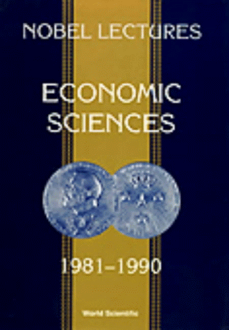 Stock image for Nobel Lectures in Economic Sciences, Vol 2 (1981-1990): The Sveriges Riksbank (Bank of Sweden) Prize in Economic Sciences in Memory of Alfred Nobel for sale by suffolkbooks