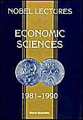 Stock image for NOBEL LECTURES IN ECONOMIC SCIENCES, VOL 2 (1981-1990): THE SVERIGES RIKSBANK (BANK OF SWEDEN) PRIZE IN ECONOMIC SCIENCES IN MEMORY OF ALFRED NOBEL . Including Presentation Speeches and Laureate) for sale by GF Books, Inc.