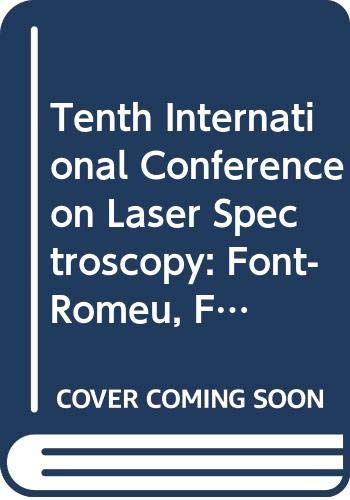 Imagen de archivo de Tenth International Conference on Laser Spectroscopy; Font-Romeu, France 17-21 June 1991, Tenicols '91 a la venta por Syber's Books