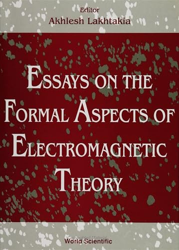 9789810208547: ESSAYS ON THE FORMAL ASPECTS OF ELECTROMAGNETIC THEORY