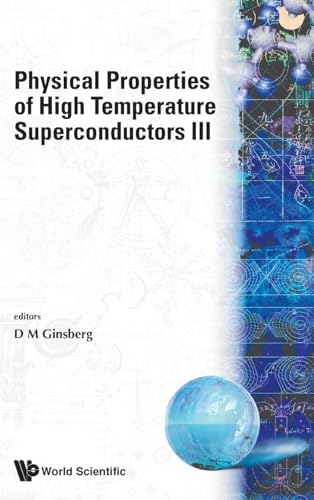 Beispielbild fr Physical Properties of High Temperature Superconductors III zum Verkauf von Better World Books