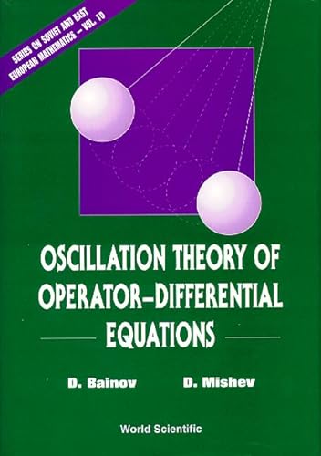 Stock image for Oscillation Theory of Operator-Differential Equations (Soviet and East European Mathematics) for sale by Phatpocket Limited