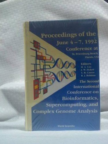 The Second International Conference on Bioinformatics, Supercomputing and Complex Genome Analysis (9789810211578) by Lim, Hwa A.; Fickett, J. W.