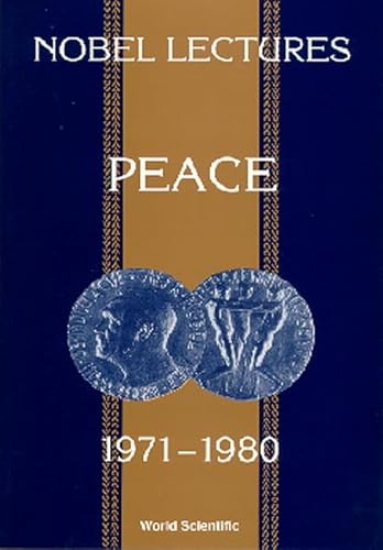 9789810211783: NOBEL LECTURES IN PEACE, VOL 4 (1971-1980)