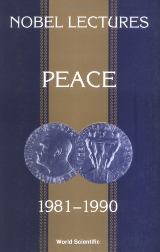 Stock image for Nobel Lectures in Peace, Vol 5 (1981-1990) (Nobel Lectures, Including Presentation Speeches and Laureate) for sale by Solr Books