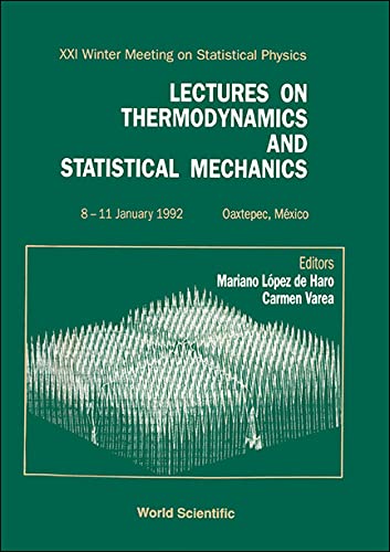 9789810212216: Thermodynamics And Statistical Mechanics, Lectures On - Proceedings Of The Xxi Winter Meeting In Statistical Physics