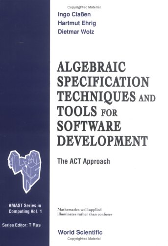 Imagen de archivo de Algebraic Specification Techniques & Tools for Software Development : The ACT Approach a la venta por BookOrders