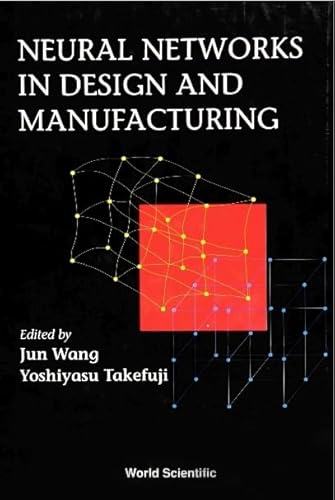 9789810212810: Neural Networks In Design And Manufacturing