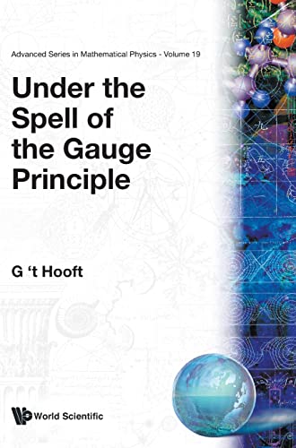 Stock image for Under the Spell of the Gauge Principle (Advanced Mathematical Physics) for sale by BooksRun