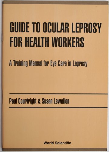 9789810213282: GUIDE TO OCULAR LEPROSY FOR HEALTH WORKERS: A TRAINING MANUAL FOR EYE CARE IN LEPROSY