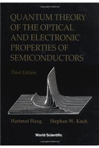 Quantum Theory of the Optical and Electronic Properties of Semiconductors (9789810213473) by Haug, Hartmut; Koch, Stephan W.