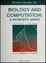 9789810214067: BIOLOGY AND COMPUTATION: A PHYSICIST'S CHOICE (Advanced Neuroscience)