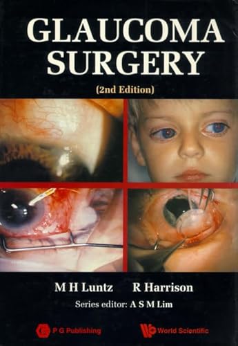 Imagen de archivo de Glaucoma Surgery (2nd Edition) (World Scientific Series in Contemporary Chemical Physics) a la venta por suffolkbooks