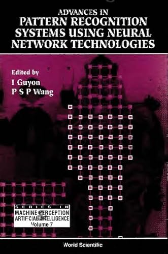9789810214449: Advances In Pattern Recognition Systems Using Neural Network Technologies: 7 (Series In Machine Perception And Artificial Intelligence)