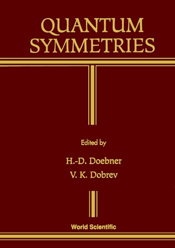 Stock image for Quantum Symmetries: Proceedings of the International Workshop on Mathematical Physics : Arnold Sommerfeld Institute, Clausthal : 15-20 July 1991 for sale by Zubal-Books, Since 1961