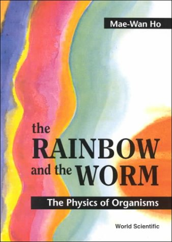 9789810214876: The Rainbow & the Worm: The Physics of Organisms