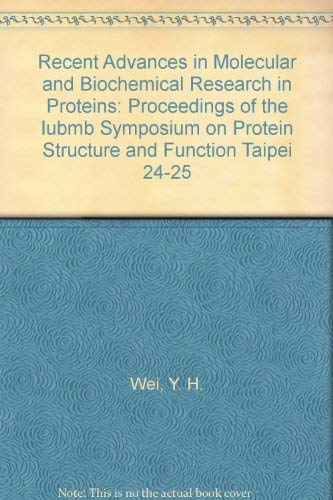 Beispielbild fr Recent Advances in Molecular and Biochemical Research on Proteins - Proceedings of the Iubmb Symposium on Protein Structure and Function zum Verkauf von medimops