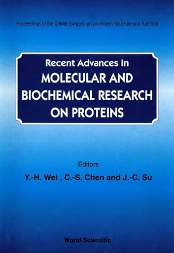 Stock image for Recent Advances in Molecular and Biochemical Research on Proteins - Proceedings of the Iubmb Symposium on Protein Structure and Function for sale by medimops