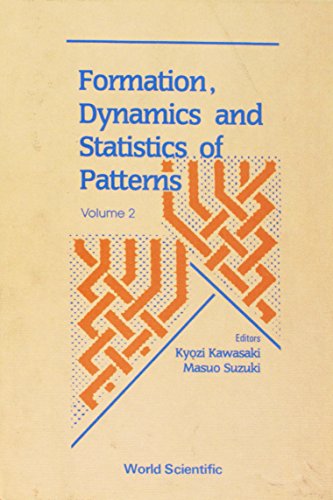 Stock image for Formation, Dynamics and Statistics of Patterns: Vol 002 for sale by Revaluation Books