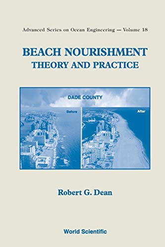 Stock image for BEACH NOURISHMENT: THEORY AND PRACTICE (Advanced Series on Ocean Engineering, 18) for sale by Tim's Used Books  Provincetown Mass.