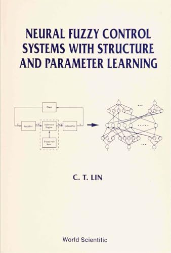 Beispielbild fr Neural Fuzzy Control Systems with Structure and Parameter Learning zum Verkauf von Buchpark