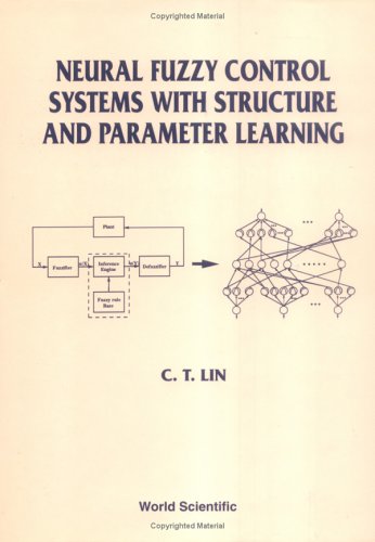 9789810216139: NEURAL FUZZY CONTROL SYSTEMS WITH STRUCTURE AND PARAMETER LEARNING