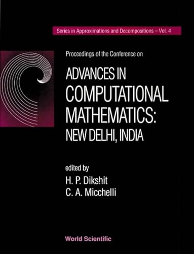 Stock image for Advances in Computational Mathematics (Series in Approximations & Decompositions, Volume 4) for sale by Zubal-Books, Since 1961