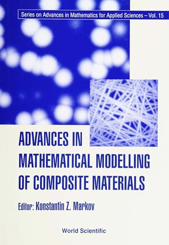 Stock image for Advances in Mathematical Modelling of Composite Materials (Advances in Mathematics for Applied Sciences) for sale by Zubal-Books, Since 1961