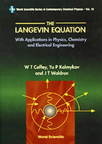 9789810216511: The Langevin Equation with Applications in Physics, Chemistry and Electrical Engineering: 10 (Series in Contemporary Chemical Physics) (World Scientific Series In Contemporary Chemical Physics)