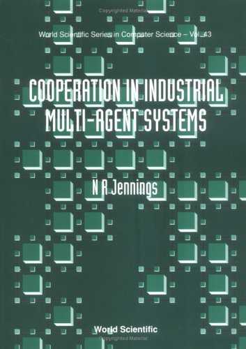 Stock image for Cooperation in Industrial Muti-Agent Systems (World Scientific Computer Science) for sale by suffolkbooks
