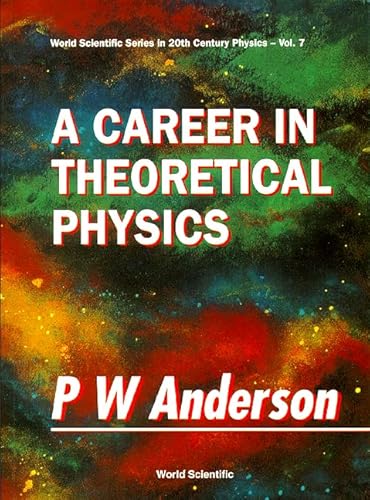 9789810217174: CAREER IN THEORETICAL PHYSICS, A (World Scientific 20th Century Physics)