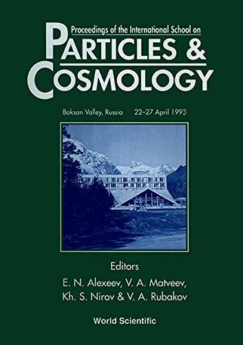 Imagen de archivo de Proceedings of the International School on Particles and Cosmology, Baksan Valley, Russia, 22-27 April 1993 a la venta por Row By Row Bookshop