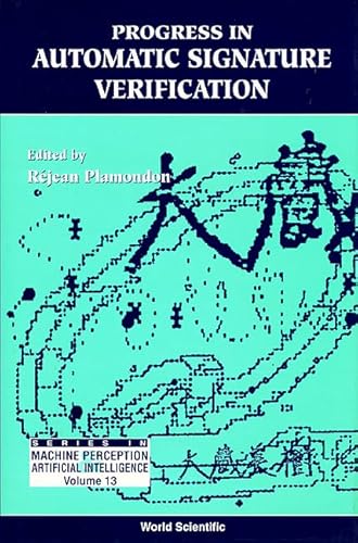 Beispielbild fr Progress in Automatic Signature Verification (Series in Machine Perception & Artificial Intelligence): 13 (Series In Machine Perception And Artificial Intelligence) zum Verkauf von WorldofBooks