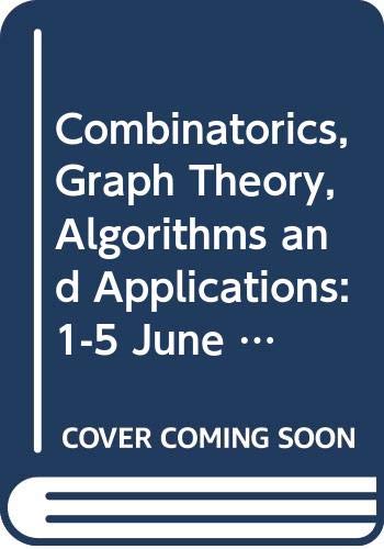 Stock image for Combinatorics, Graph Theory, Algorithms and Applications: 1-5 June 1993, Beijing for sale by Zubal-Books, Since 1961