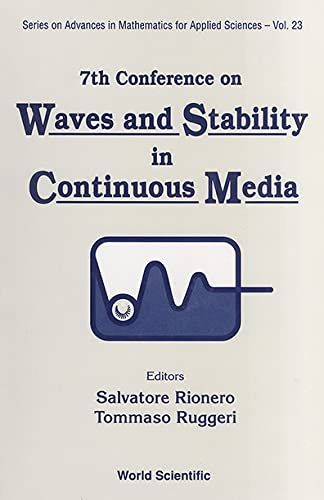 Stock image for 7th Conference on Waves and Stability in Continuous Media: Bologna, Italy October 4-9, 1993 (Series on Advances in Mathematics for Applied Sciences) for sale by Zubal-Books, Since 1961