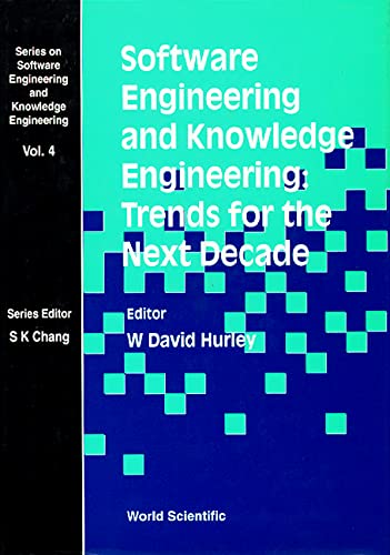 Stock image for Software Engineering and Knowledge Engineering: Trends for the Next Decade. Volume 4 for sale by Zubal-Books, Since 1961
