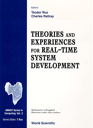 9789810219239: Theories and Experiences for Real-time System Development (AMAST Series in Computing): 2