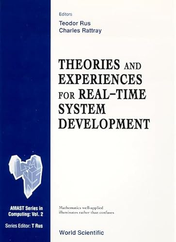 9789810219239: THEORIES AND EXPERIENCES FOR REAL-TIME SYSTEM DEVELOPMENT (Amast Computing)