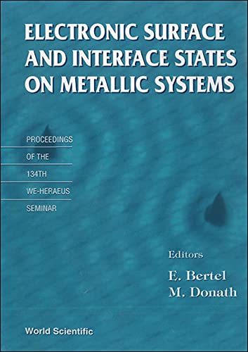 Imagen de archivo de Electronic Surface and Interface States on Metallic Systems: Proceedings of the 134th We-Heraeus Seminar Physikzentrum, Bad Honnef, Germany October 17-20, 1994 a la venta por Zubal-Books, Since 1961