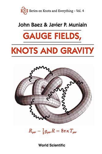 9789810220341: Gauge Fields, Knots and Gravity: 4 (Series on Knots & Everything)